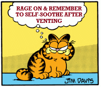 A panel of Garfield saying, "Rage on and remember to self-soothe after venting."