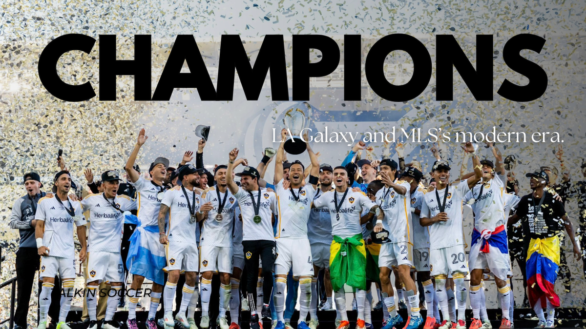 LA Galaxy and MLS’s modern era.