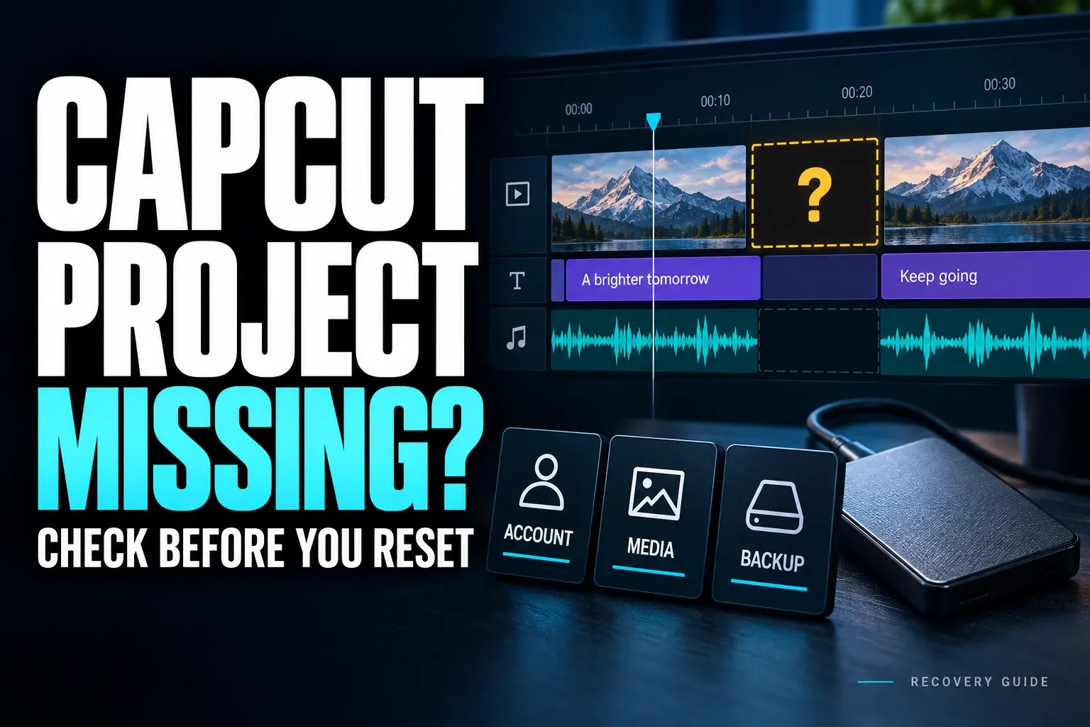 Missing CapCut project with an incomplete editing timeline and account, source media and backup checks
