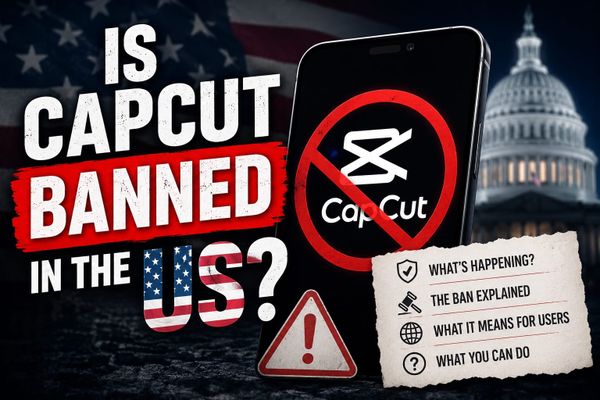 Is CapCut Banned in the US?