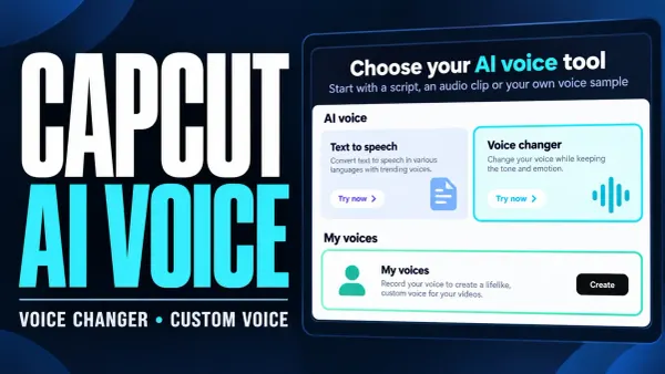 CapCut AI Voice tool choices for Voice Changer and Custom Voice