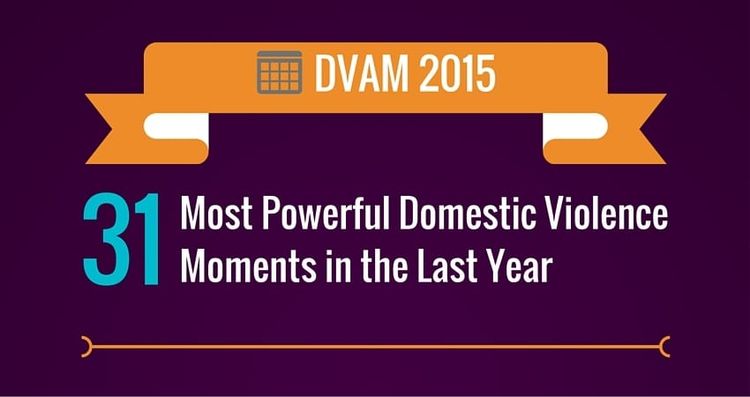 31 of the Most Powerful Domestic Violence Moments in the Last Year