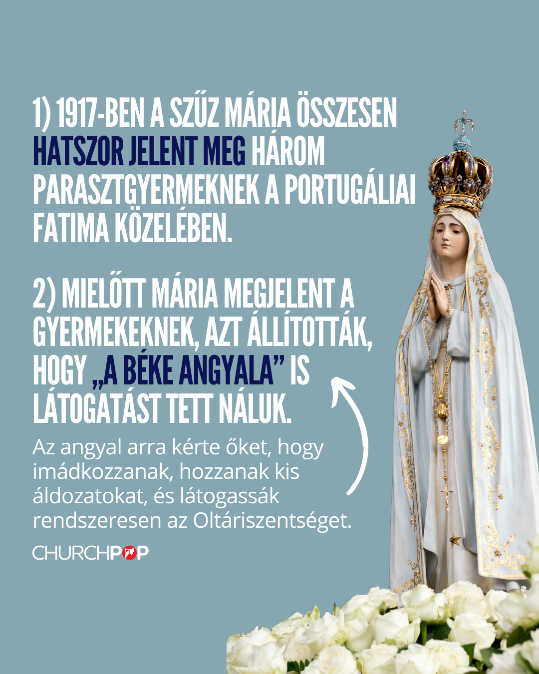 pásztorgyerekek, fehér rózsák Máriának, Béke Anygala, Oltáriszentség tisztelete