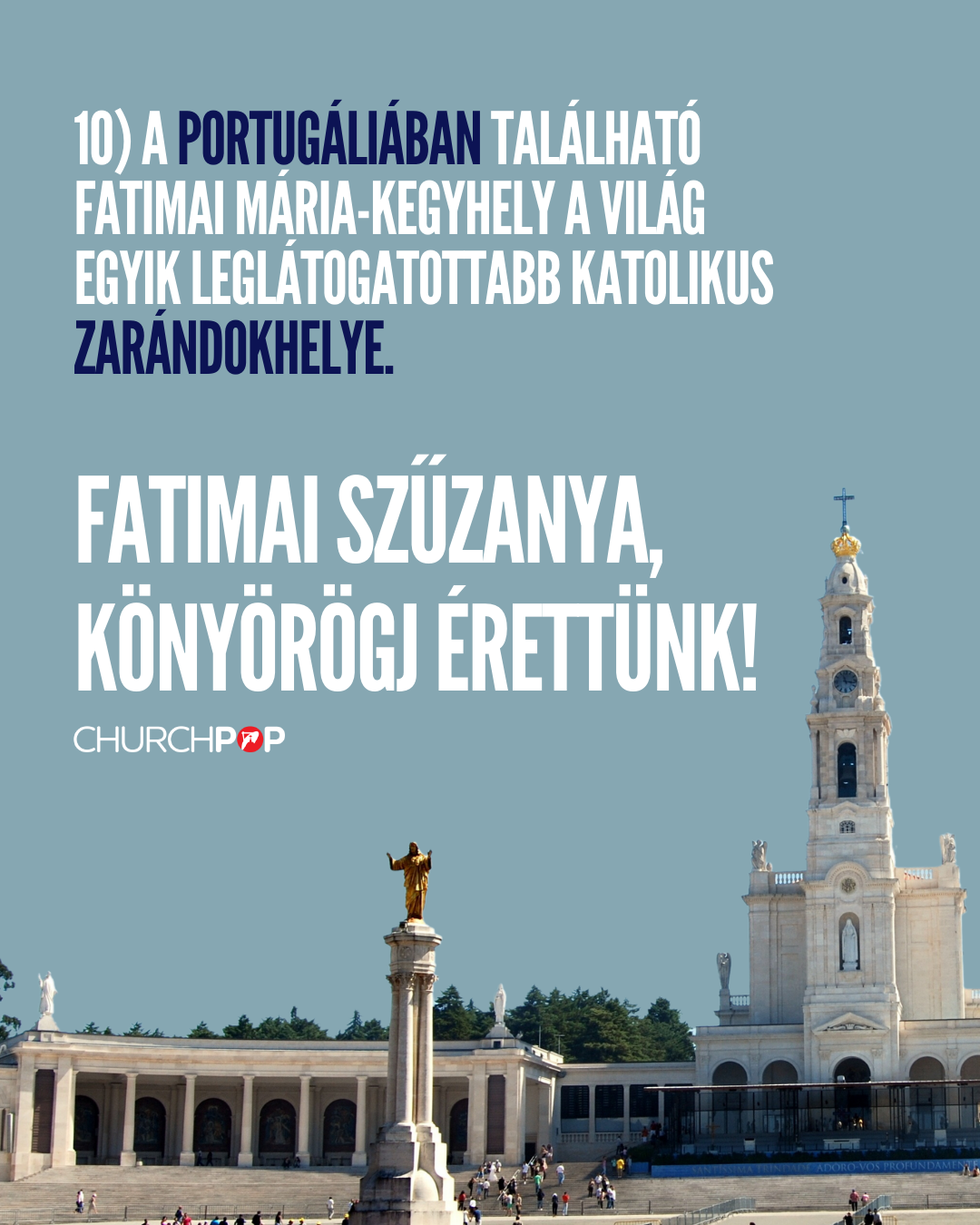 Fatimai kegyhely zarándokok, Jézus Szíve szobor a portugáliai Fatimában