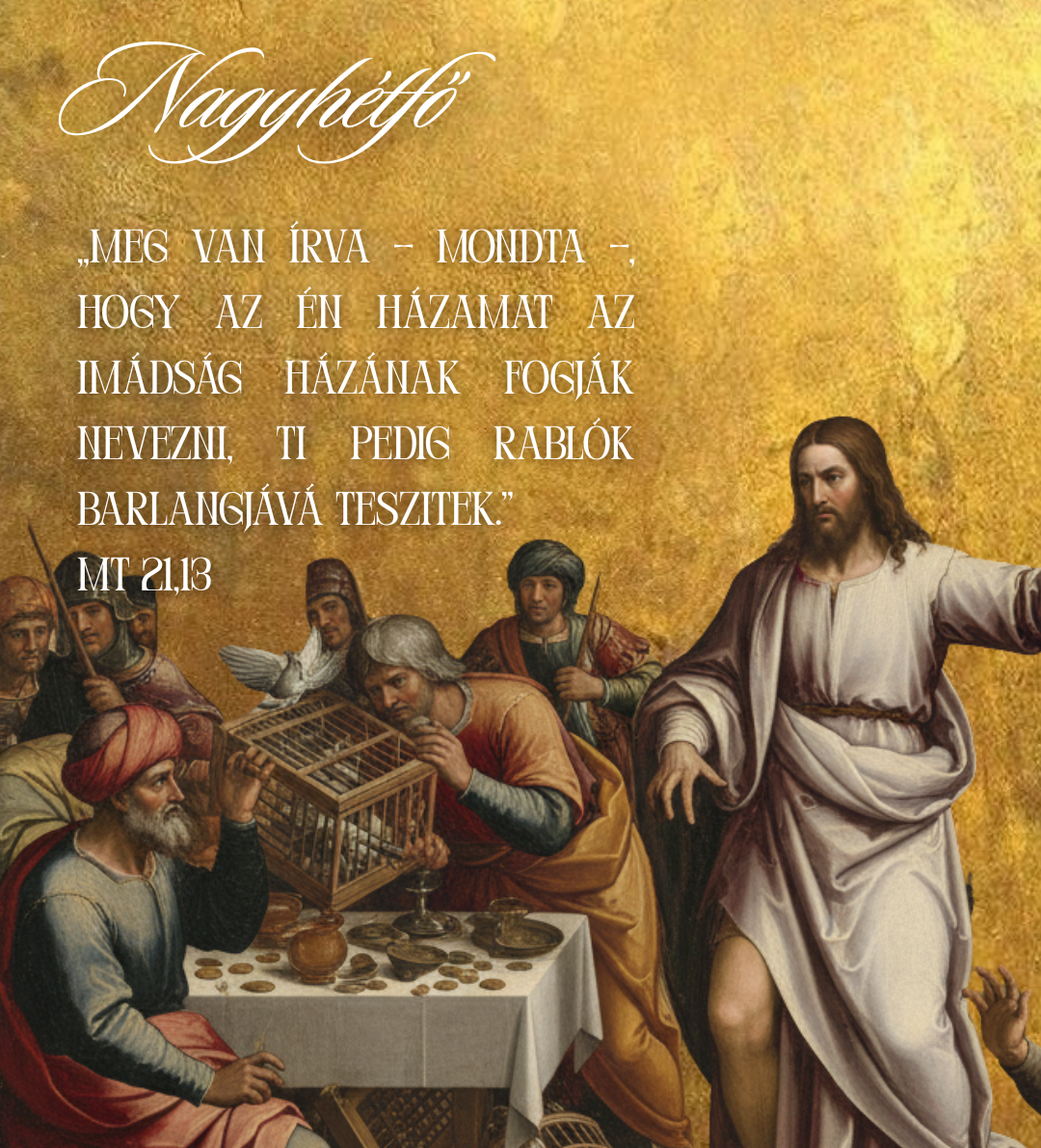 Mi történt a nagyhéten? – NAGYHÉTFŐ Eseményei