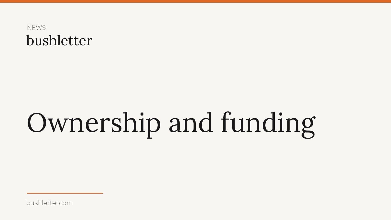 Ownership and funding