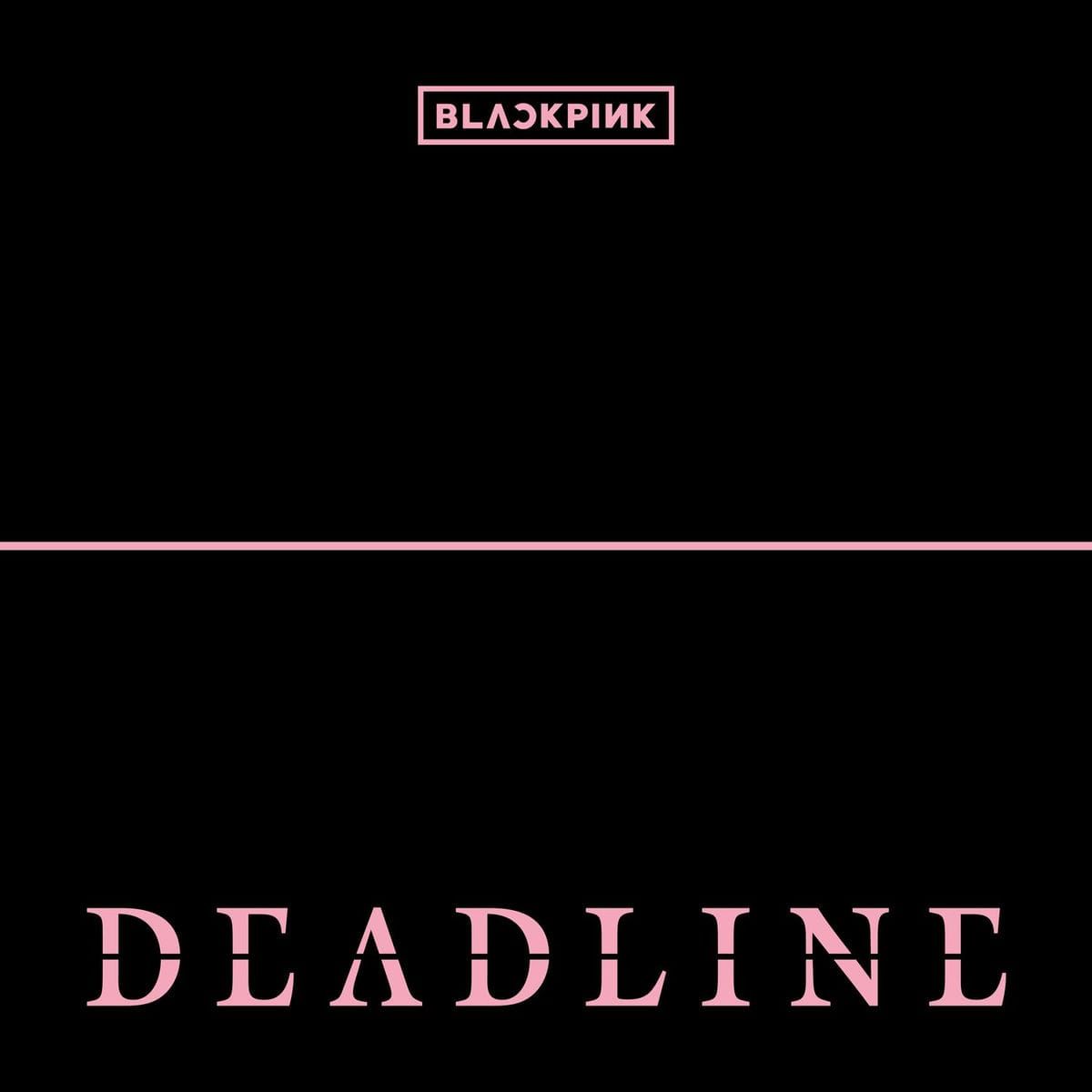 Обложка альбома BLACKPINK — «Deadline»