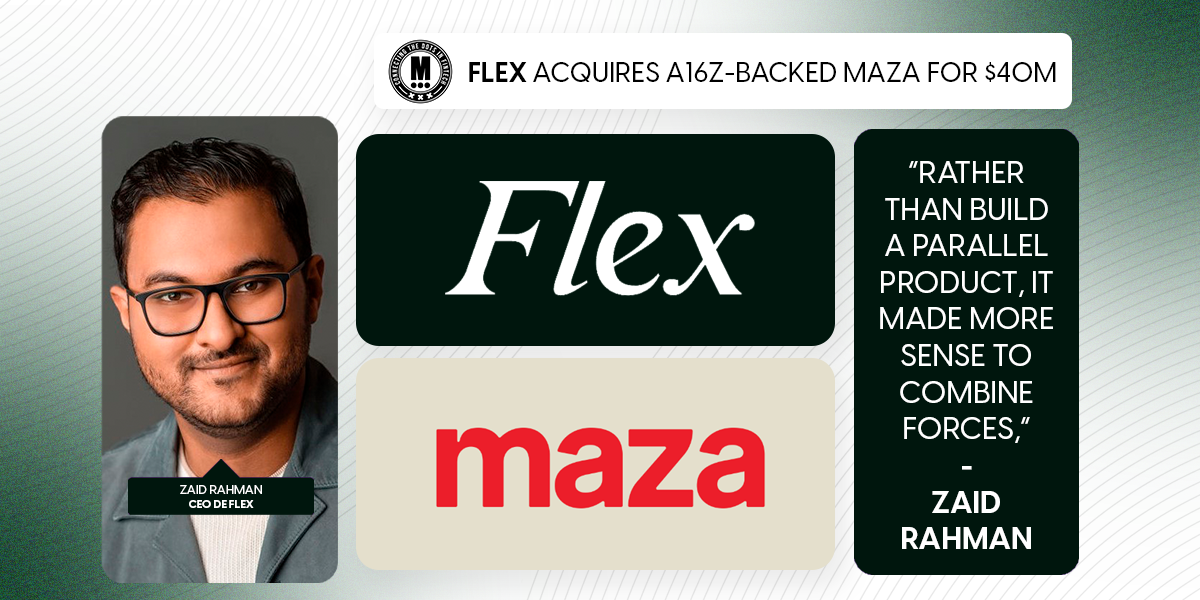 Flex Acquires A16z-Backed Maza for $40M