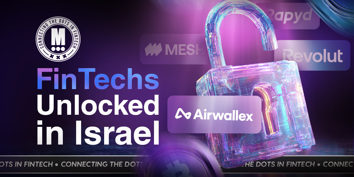 Israel Grants Payment Licenses to Airwallex, Mesh, Rapyd, and Revolut