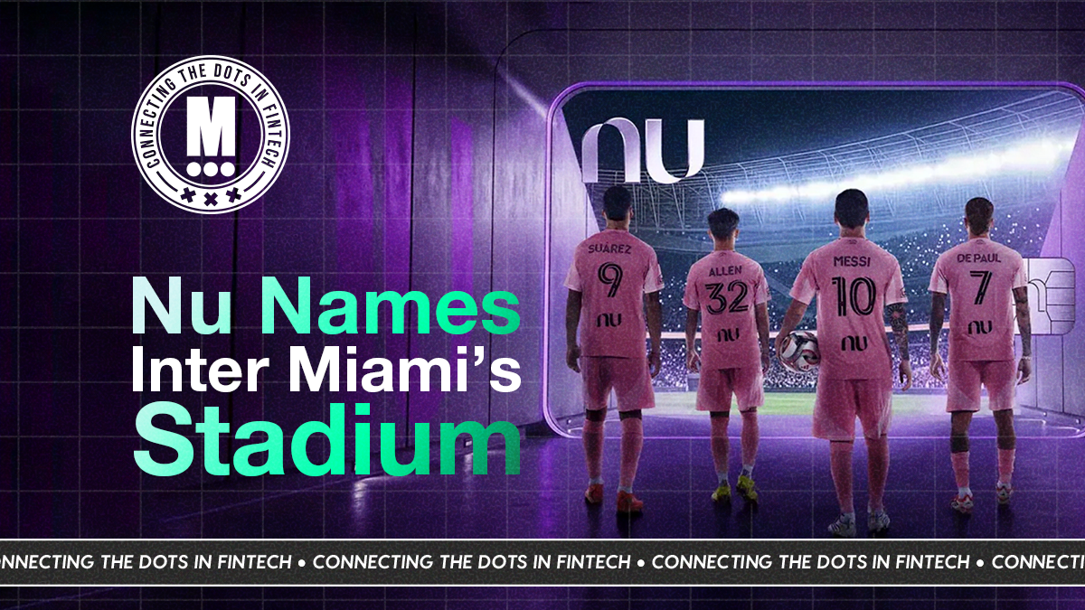 Nu Lands Naming Rights for Inter Miami’s New $350M Stadium
