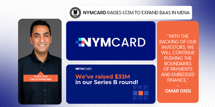 NymCard Raises $33M to Expand BaaS in MENA
