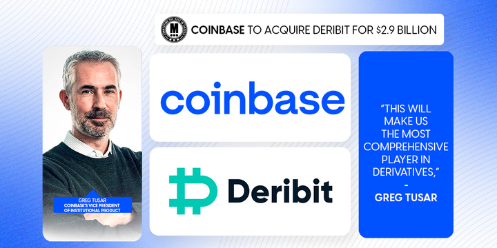 Coinbase to Acquire Deribit for $2.9 Billion