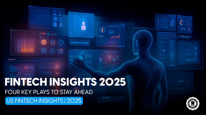 Beyond Disruption: The U.S. FinTech Trends You Can’t Afford to Miss in 2025
