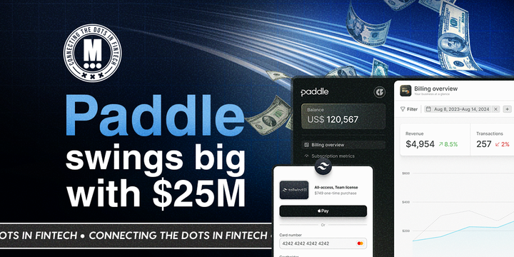 Paddle Raises $25M as Web Monetization Booms