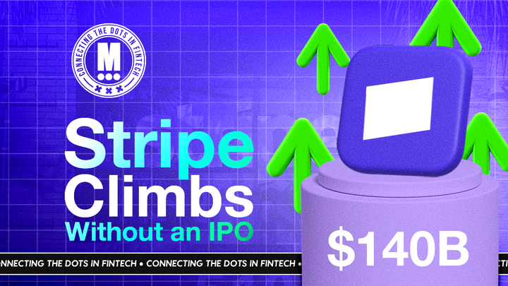 Stripe Rockets Toward $140B Valuation... And Still Says No Rush to IPO