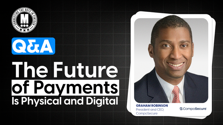 Q&A: The Future of Payments Is Physical and Digital: A Conversation with Graham Robinson President and CEO of Composecure