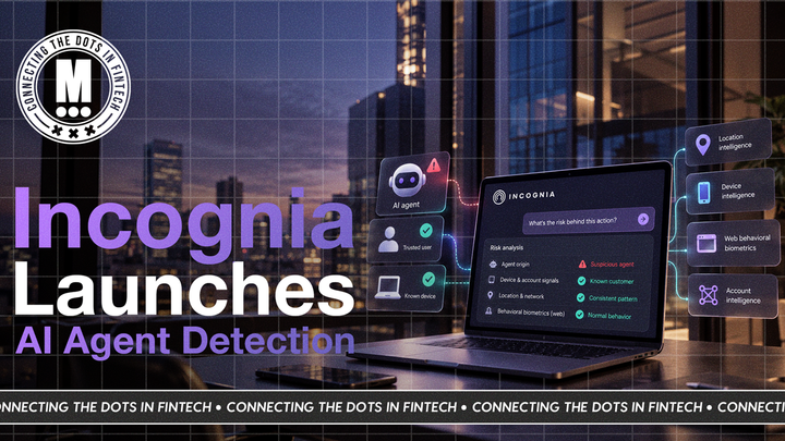 Incognia Brings AI Agent Detection to Financial Institutions