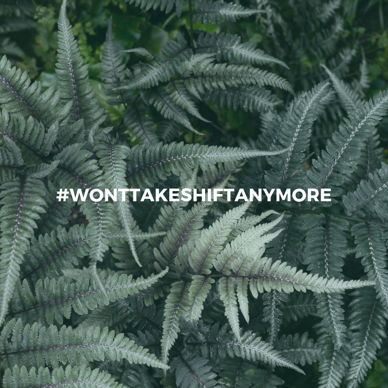 #WontTakeShiftAnymore Call to Action