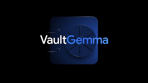Google Unveils VaultGemma: World’s Largest Open AI Model Built With Privacy at Its Core