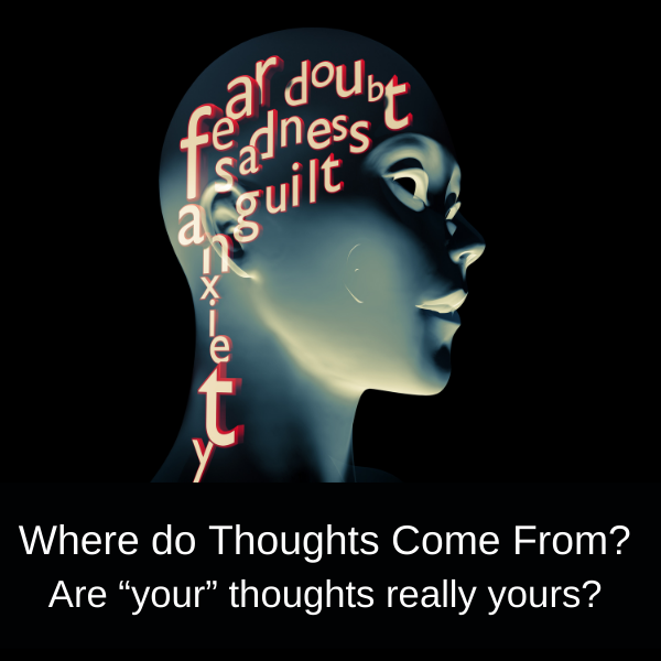 Where Do Thoughts Come From?