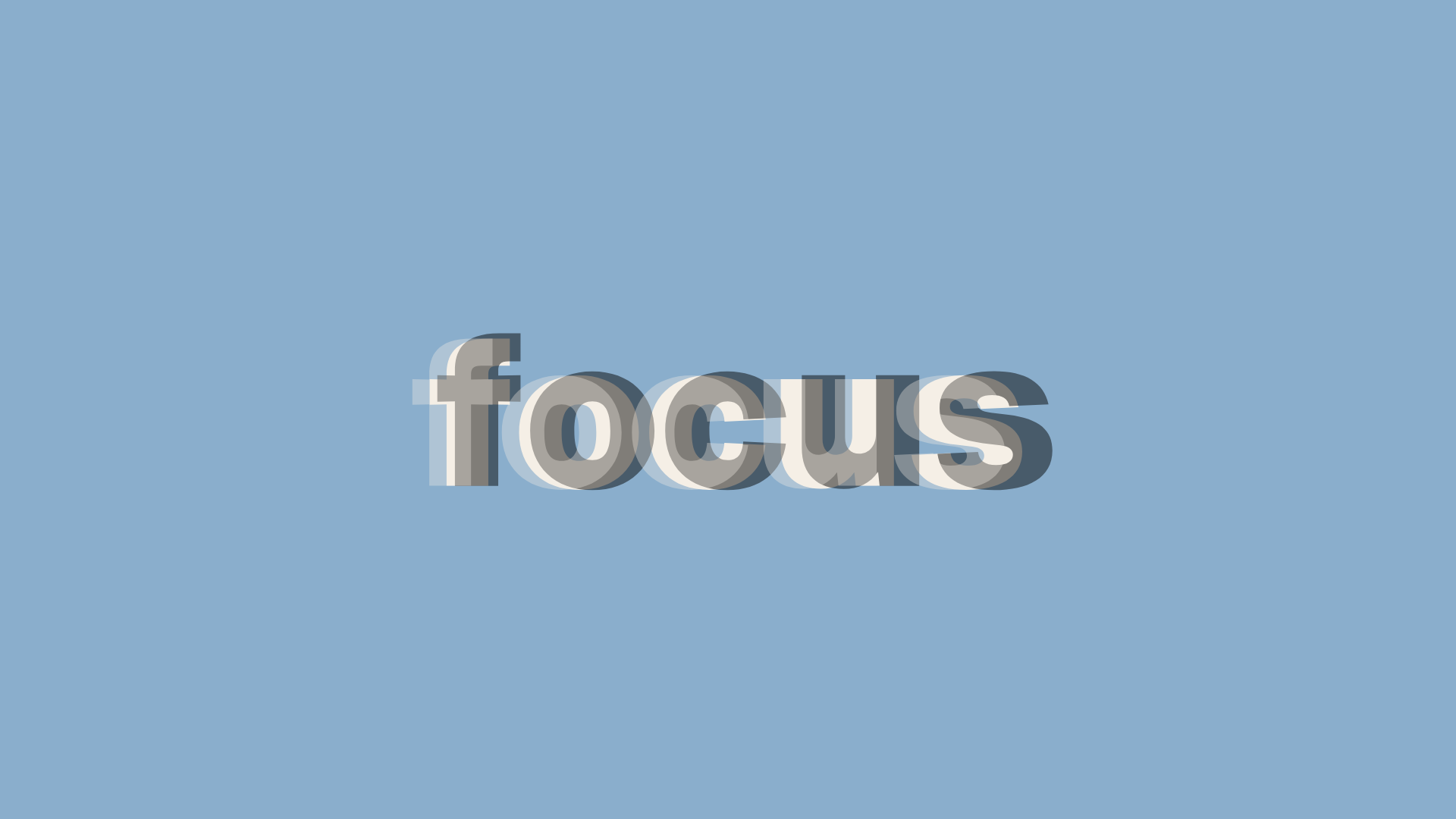 The word 'focus' repeated in overlapping, staggered layers of cream and gray text on a light blue background, creating a blurred, out-of-focus visual effect.