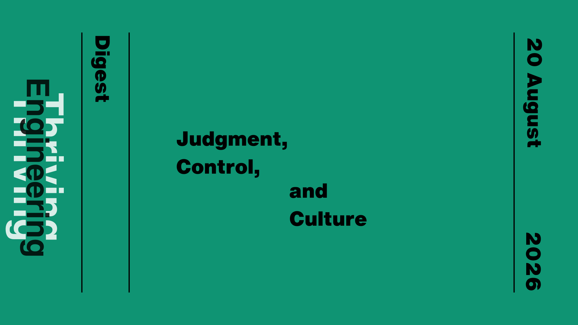 Dark green graphic reading “Judgment, Control, and Culture” with “Thriving in Engineering Digest” and the date 20 August 2026.