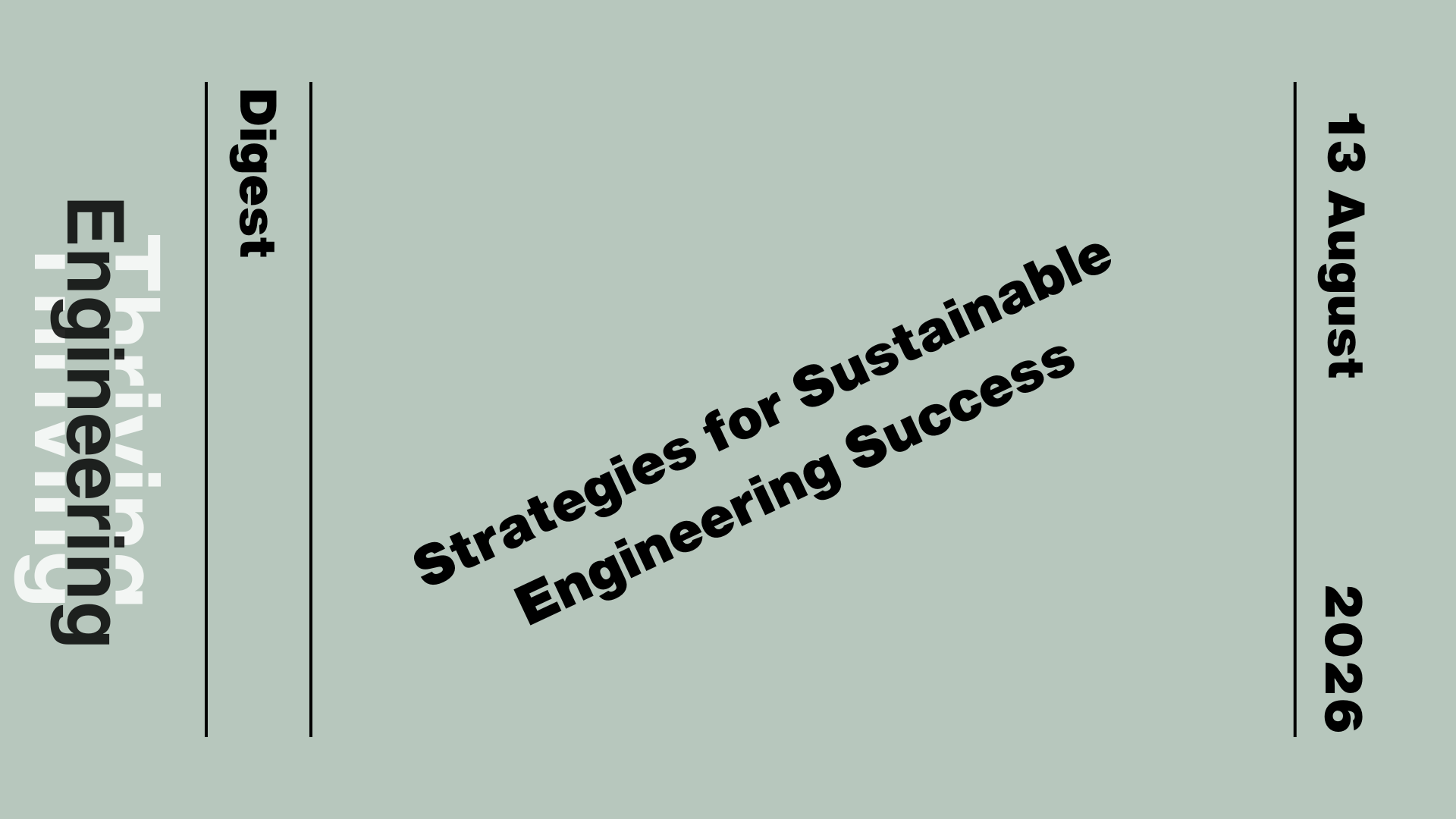 Pale green graphic reading “Strategies for Sustainable Engineering Success” with “Thriving in Engineering Digest” and the date 13 August 2026.