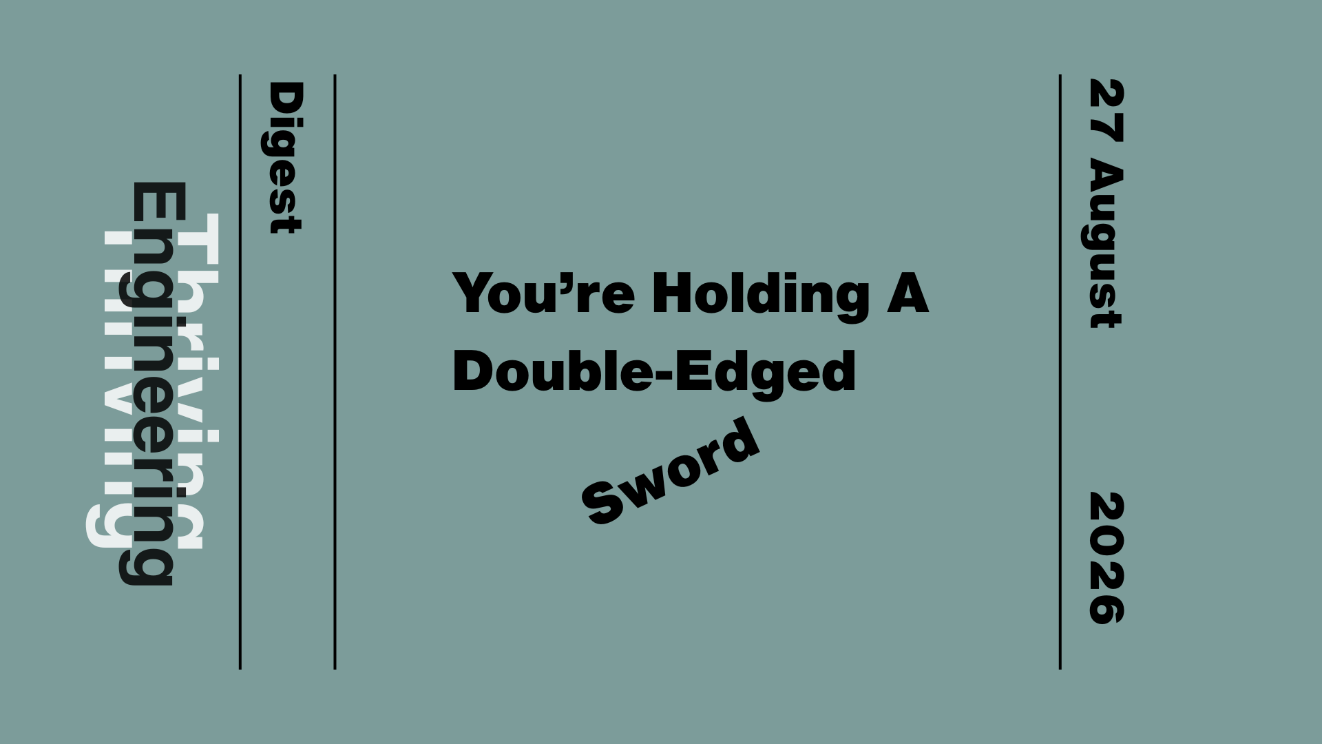 Petrol graphic reading “You're Holding A Double-Edged Sword” with “Thriving in Engineering Digest” and the date 27 August 2026.