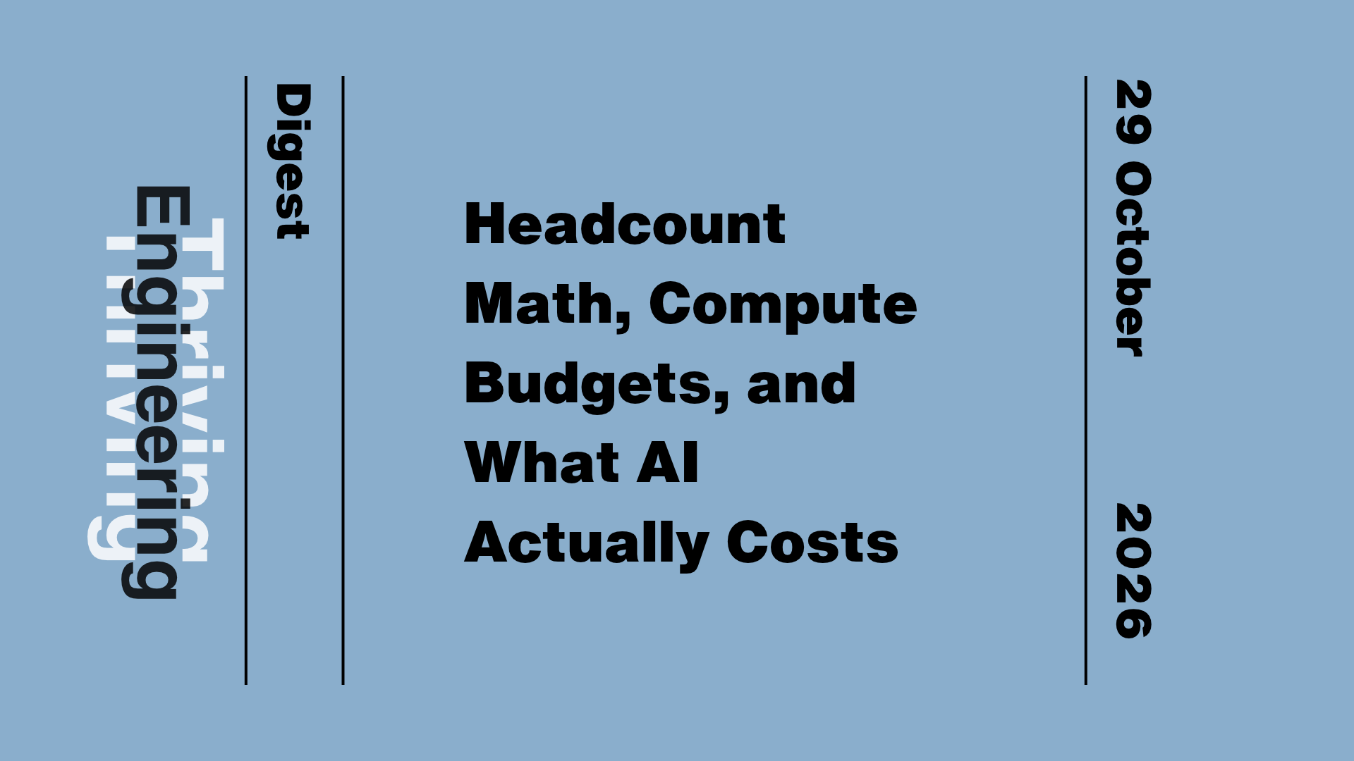 Light blue graphic reading “Headcount Math, Compute Budgets, and What AI Actually Costs” and the date 29 October 2026.