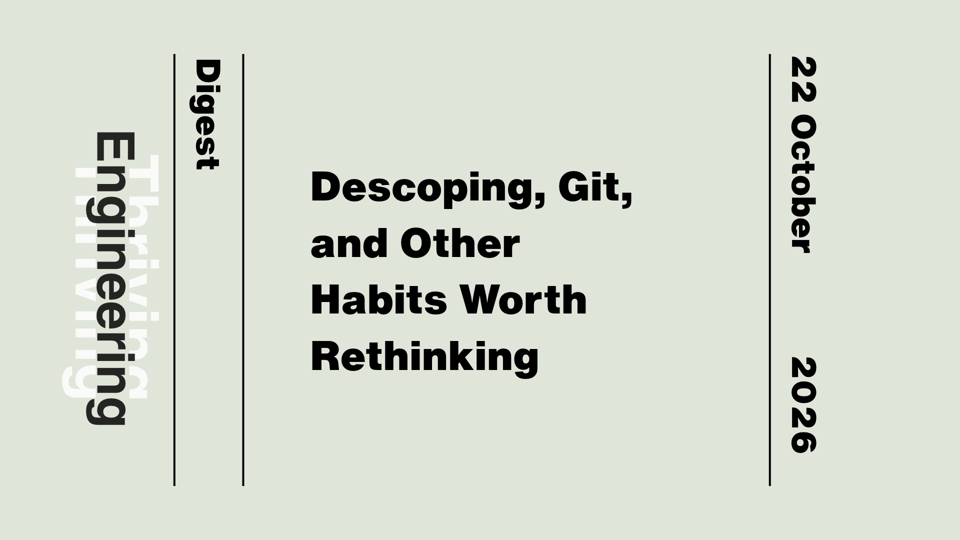 Light green graphic reading “Descoping, Git, and Other Habits Worth Rethinking” and the date 22 October 2026.