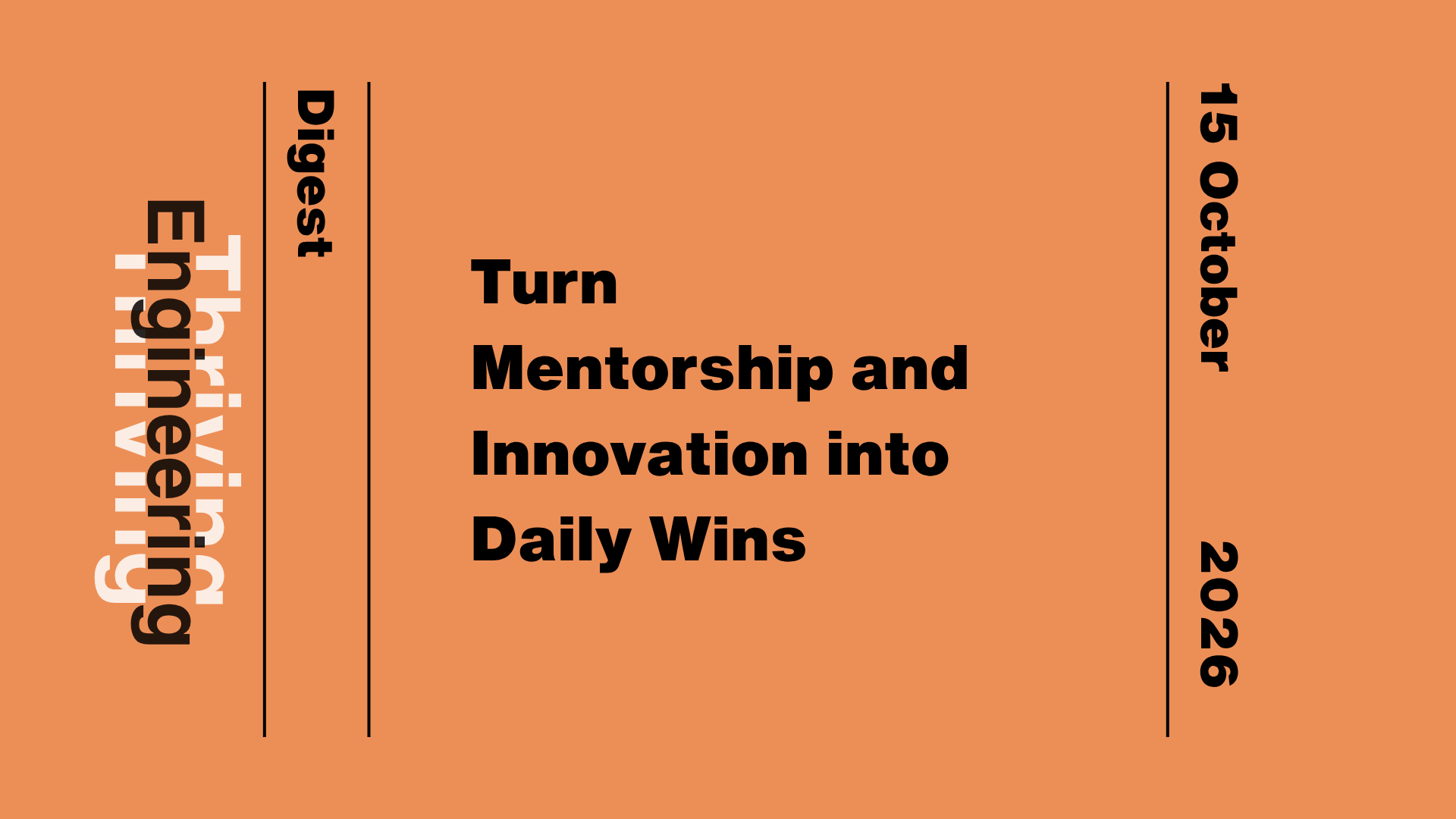 Orange graphic reading “Turn Mentorship and Innovation into Daily Wins” and the date 15 October 2026.
