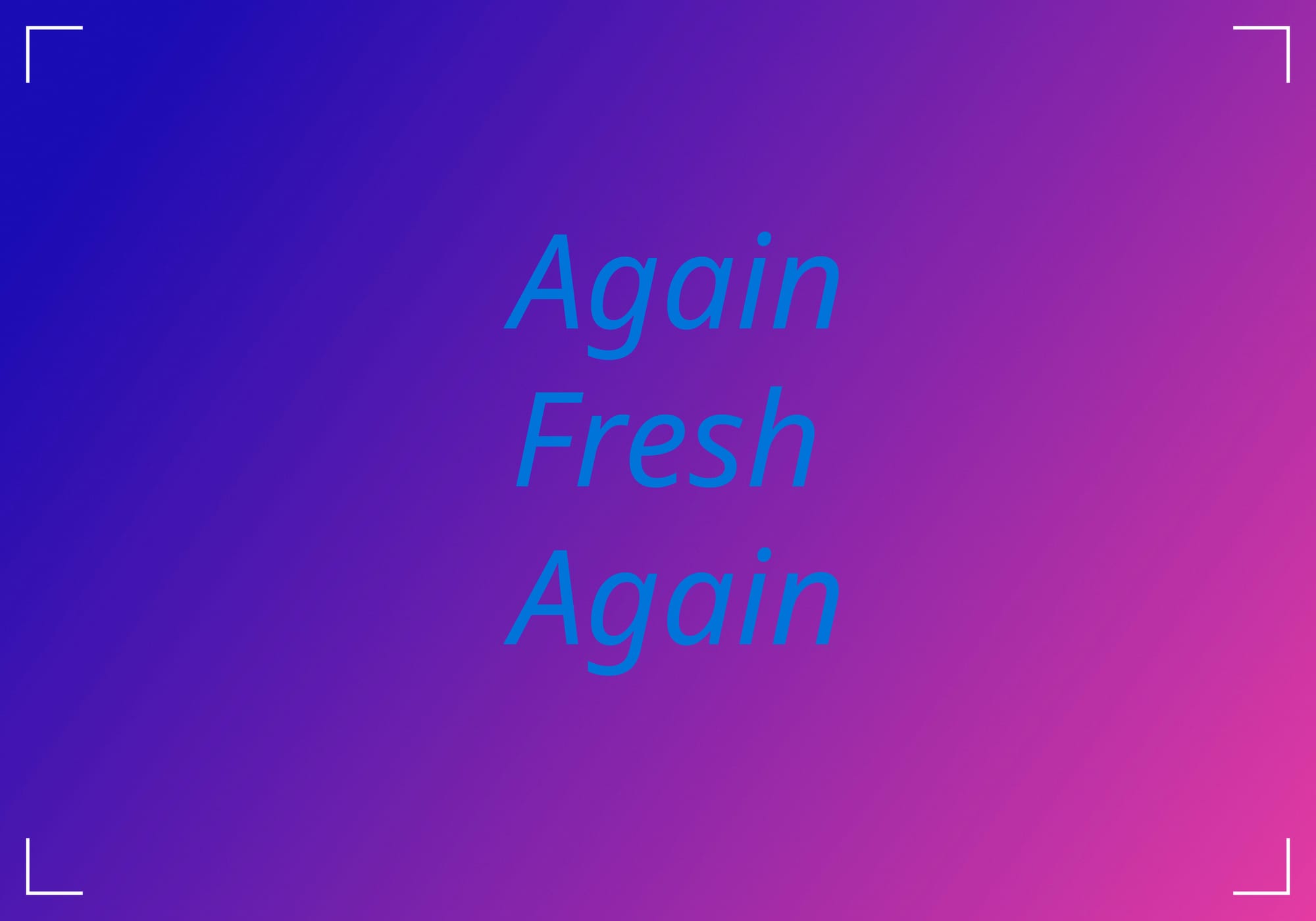 AgainFreshAgain
