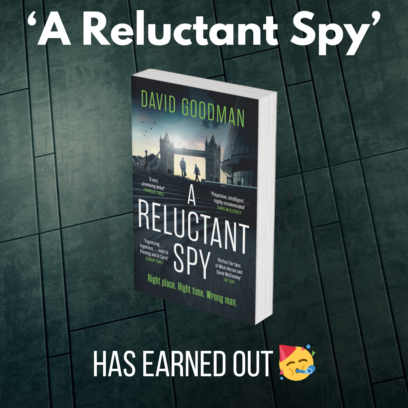 An image of the paperback cover of A Reluctant Spy with 'earns out' underneath and a celebration emoji