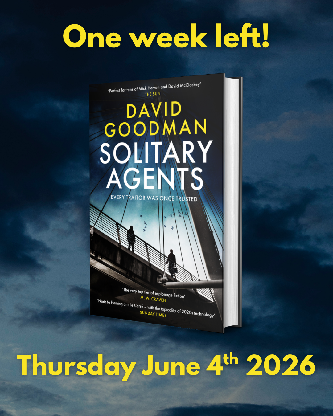 One week left, Solitary Agents by David Goodman, Thursday June 4th 2026