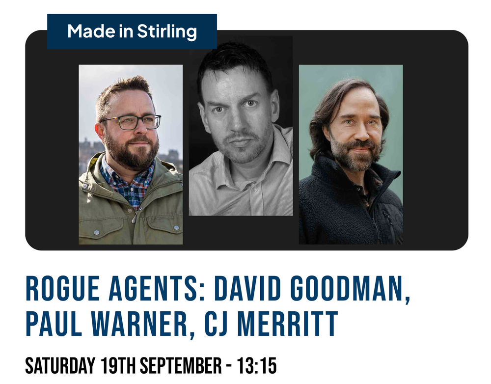 Rogue Agents: David Goodman, Paul Warner, CJ Merritt, Saturday 19th Sept, 1315