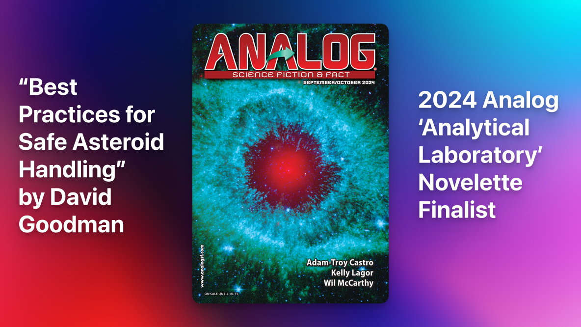 The cover of the Sep/Oct Analog issue, along with text describing my noveletted as a finalist.