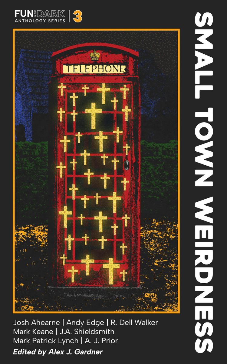 Fun in the Dark #3: Small Town Weirdness available now