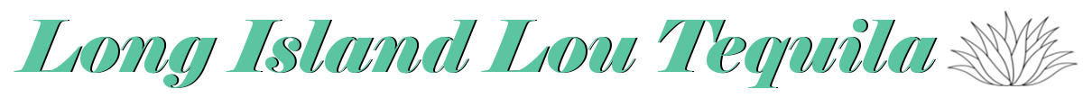 Long Island Lou Tequila