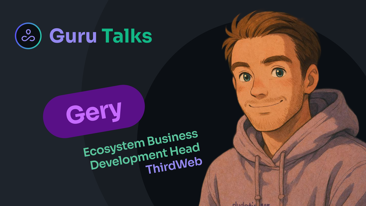 Guru Talks: Insights from Thirdweb's Ecosystem Expert Gery Pollak on Building Successful Web3 Communities