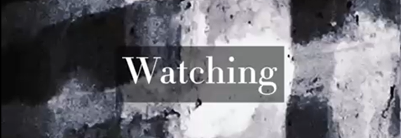 Watching
