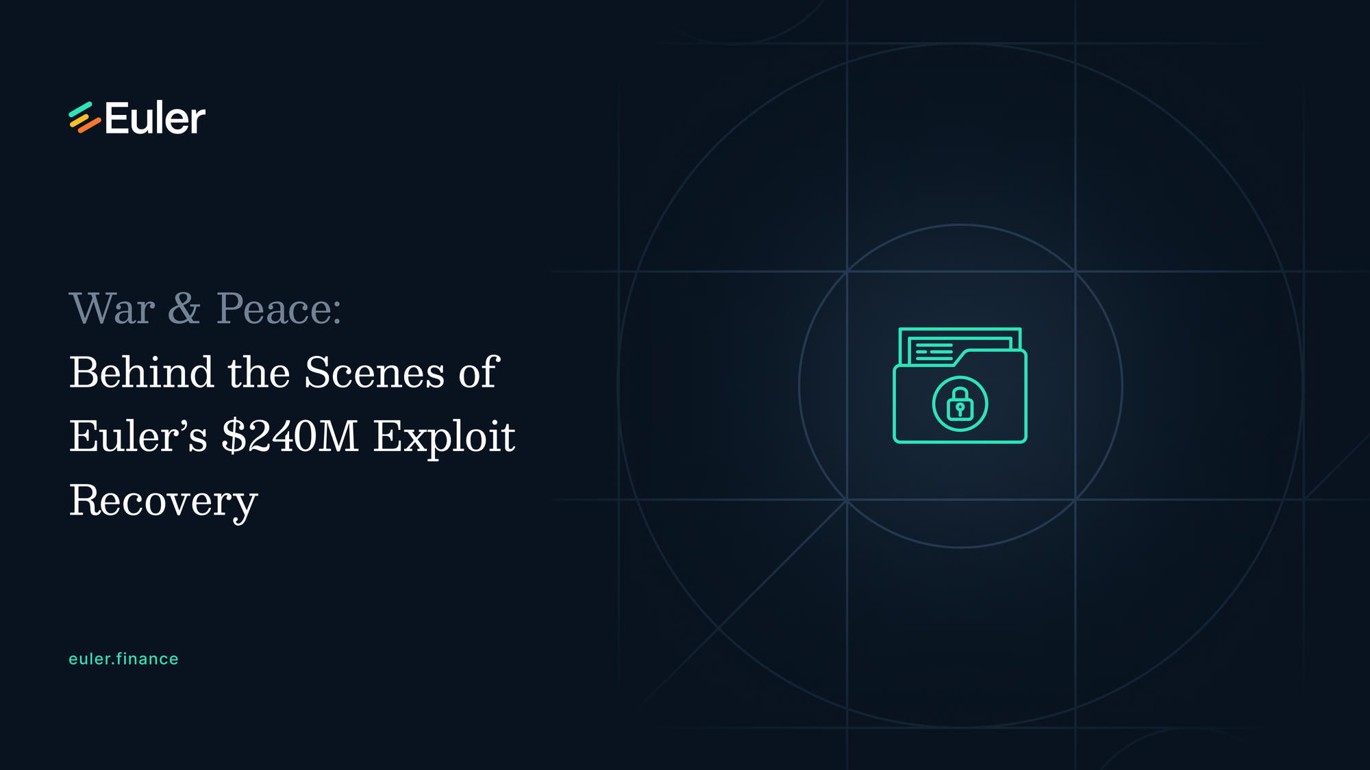 War & Peace: Behind the Scenes of Euler’s $240M Exploit Recovery