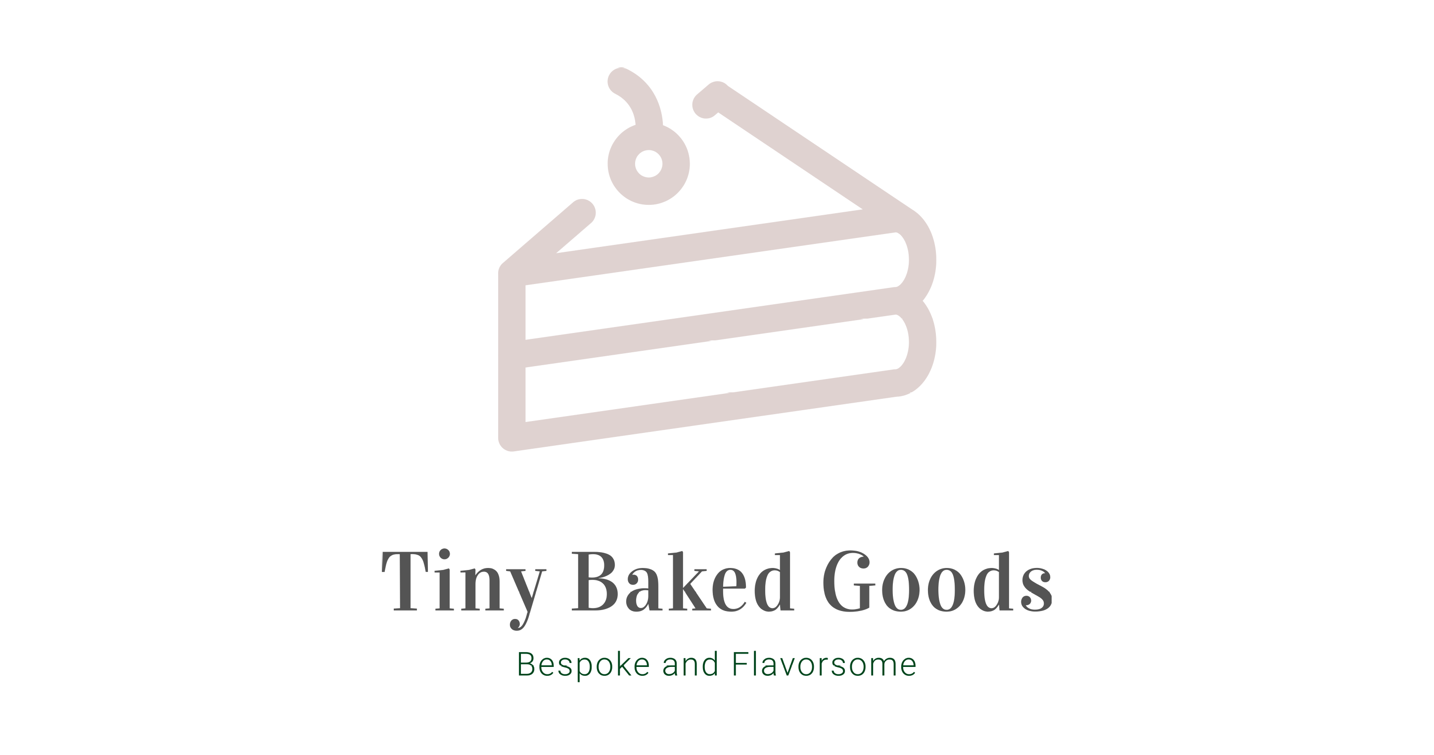 Tailored to Your Taste and Style - Tiny Baked Goods