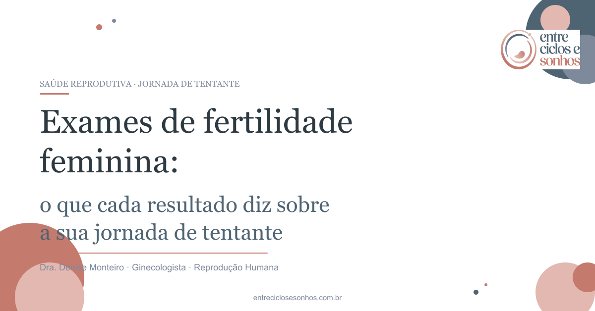 Imagem ilustrativa do artigo: Exames de fertilidade feminina: o que cada resultado diz sobre a sua jornada de tentante
