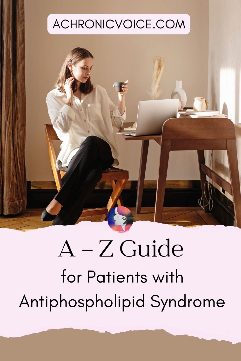 A to Z Guide for Patients with Antiphospholipid Syndrome Guide