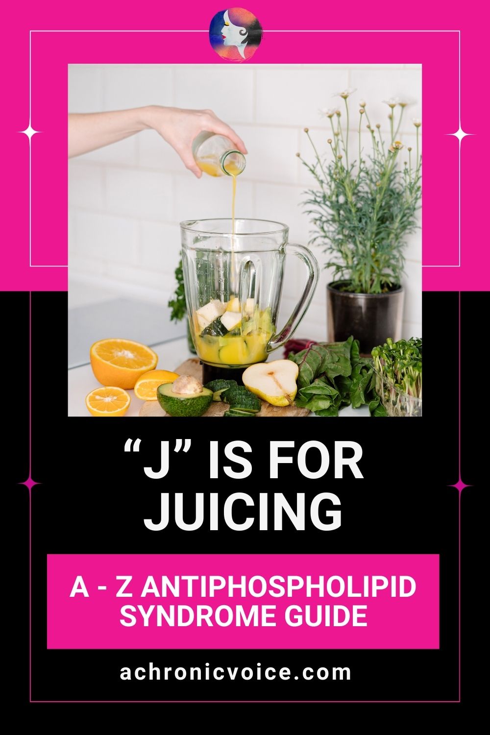 J is for Juicing - A to Z Antiphospholipid Syndrome Guide.