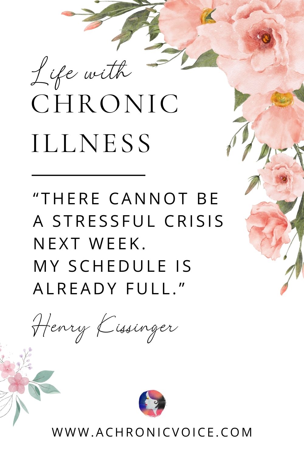 “There cannot be a stressful crisis next week. My schedule is already full.” - Henry Kissinger