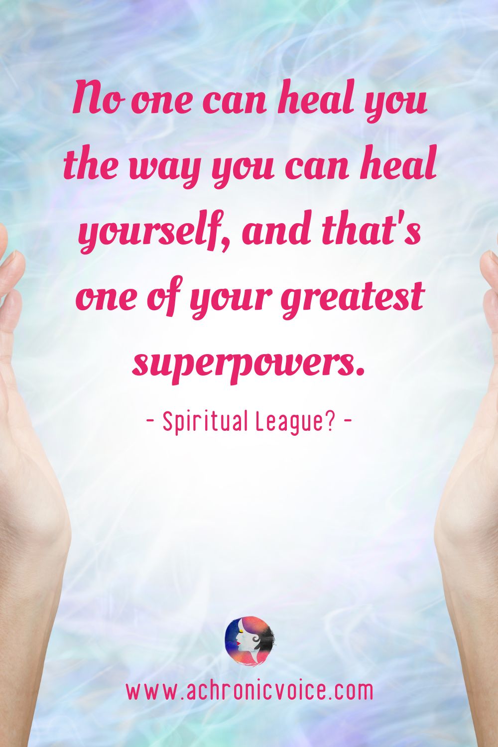 “No one can heal you the way you can heal yourself, and that’s one of your greatest superpowers.” - Spiritual League?