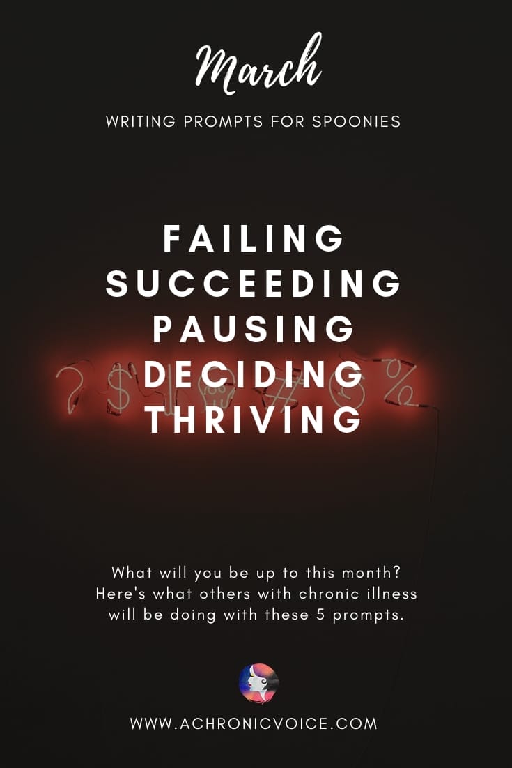 March 2019 Prompts: Failing, Succeeding, Pausing, Deciding and Thriving