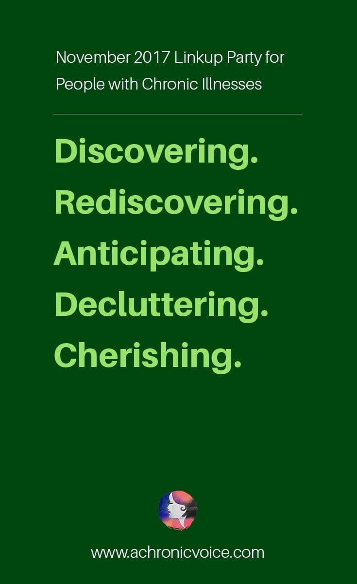 November 2017 Prompts: Discovering, Rediscovering, Anticipating, Decluttering and Cherishing