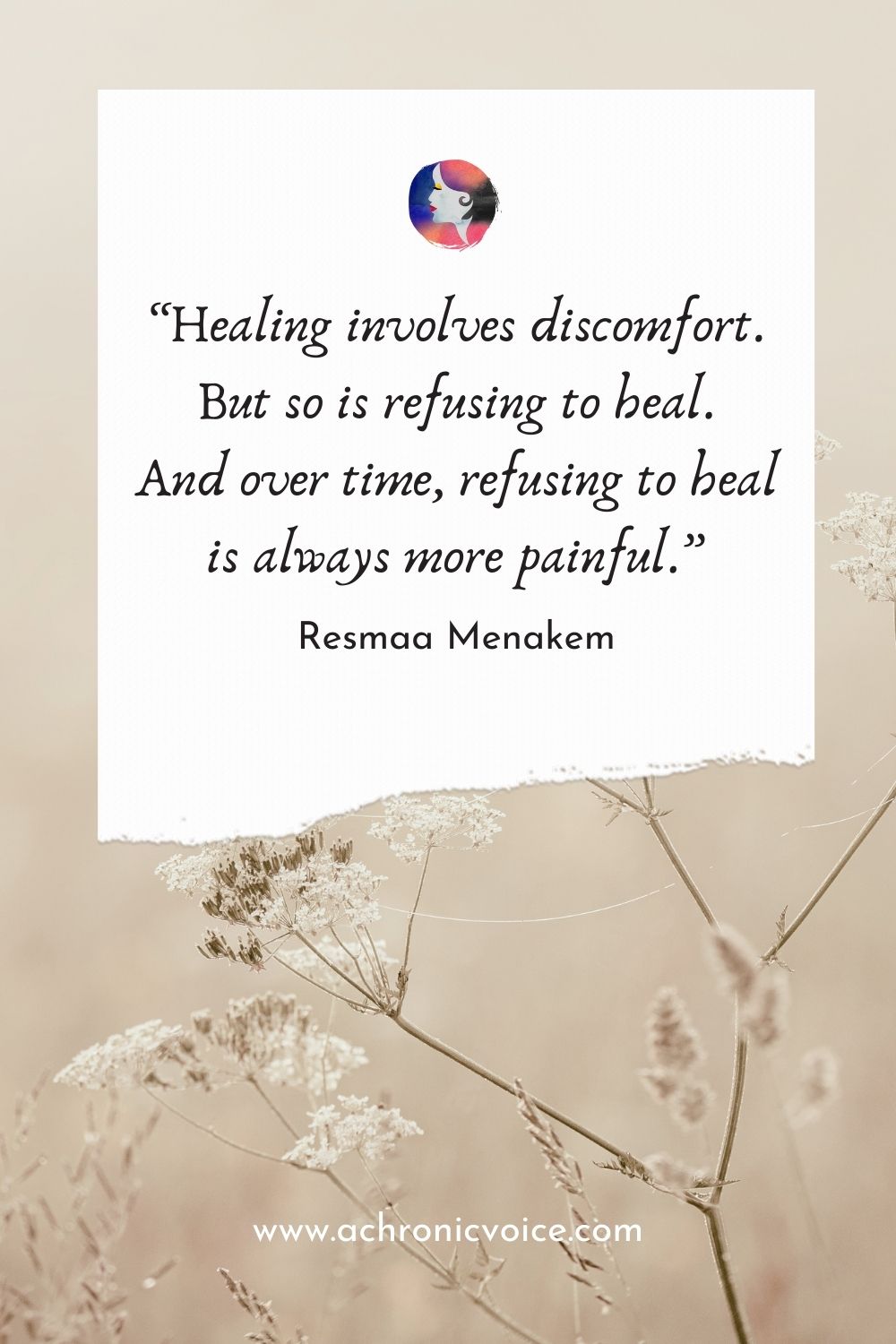 “Healing involves discomfort. But so is refusing to heal. And over time, refusing to heal is always more painful.” - Resmaa Menakem